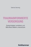 Sabrina Henning - Traumainformierte Versorgung, Häftad