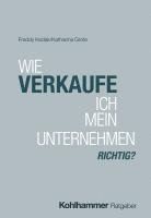 bokomslag Wie verkaufe ich mein Unternehmen richtig?