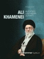 bokomslag Ali Khamenei: Aufstieg Und Herrschaft