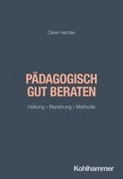 Oliver Hechler - Pädagogisch gut beraten, Häftad