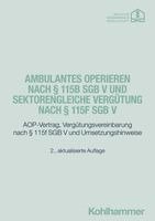 Ambulantes Operieren Nach 115b Sgb V Und Sektorengleiche Vergutung Nach 115f Sgb V: Aop-Vertrag, Vergutungsvereinbarung Nach 115f Sgb V Und Umsetzungs