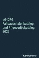 Ag-Drg Fallpauschalenkatalog Und Pflegeerloskatalog 2026