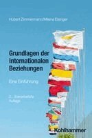 Hubert Zimmermann, Milena Elsinger - Grundlagen der Internationalen Beziehungen, Häftad
