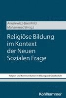 Sandra Anusiewicz-Baer, Christian Hild, Abualwafa Mohammed - Religiose Bildung Im Kontext Der Neuen Sozialen Frage, Häftad