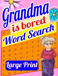 bokomslag Grandma is Bored Word Search Large Print