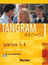 bokomslag Tangram aktuell 1. Kursbuch und Arbeitsbuch, Lektion 1 - 4