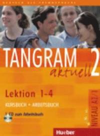bokomslag Tangram aktuell 2 - Lektion 1-4 / Kursbuch und Arbeitsbuch mit CD zum Arbeitsbuch
