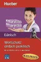 Wortschatz einfach praktisch - Dänisch 1