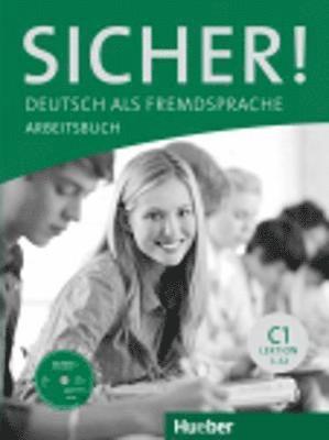 Michaela Perlmann-Balme, Susanne Schwalb, Magdalena Matussek - Sicher! C1 Arbeitsbuch mit CD-ROM, Häftad