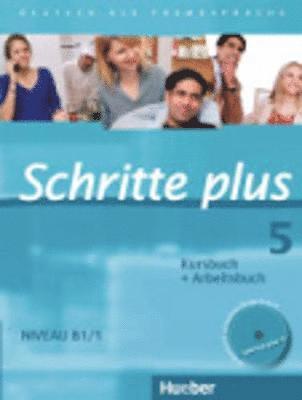 Silke Hilpert, Dörte Weers, Marion Kerner, Jutta Orth-Chambah, Anja Schümann, Franz Specht, Barbara Gottstein-Schramm, Isabel Krämer-Kienle, Monika Reimann, Andreas Tomaszewski - Schritte plus 05. Kursbuch + Arbeitsbuch mit Audio-CD zum Arbeitsbuch, Häftad