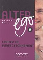 bokomslag Alter ego 5. Cahier de perfectionnement