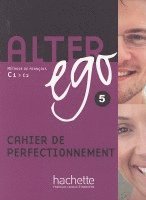 Annie Berthet, Cédric Louvel - Alter ego 5. Cahier de perfectionnement, Häftad