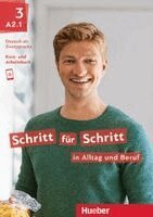 Daniela Niebisch, Sylvette Penning-Hiemstra, Angela Pude, Franz Specht, Monika Reimann, Dörte Weers - Schritt für Schritt in Alltag und Beruf 3 / Kursbuch + Arbeitsbuch, Häftad