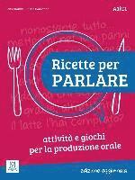 bokomslag Ricette per parlare - edizione aggiornata. Attività e giochi per la produzione orale. Kopiervorlagen