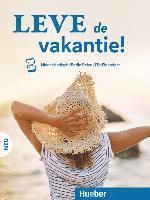 Leve de vakantie! Neu. Kursbuch mit Audios online.