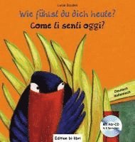 bokomslag Wie fühlst du dich heute? Kinderbuch Deutsch-Italienisch