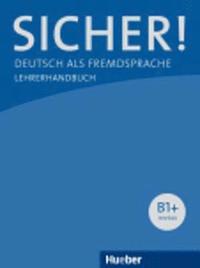 bokomslag Sicher! B1+. Lehrerhandbuch