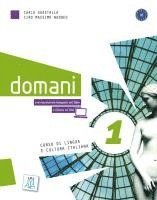 Carlo Guastalla, Ciro Massimo Naddeo - domani 1. Kurs- und Arbeitsbuch (Audios / Videos online), Häftad