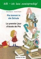 bokomslag Pia kommt in die Schule. Kinderbuch Deutsch-Französisch