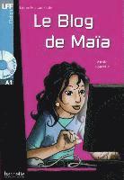 bokomslag Le Blog de Maïa. Lektüre und Audio-CD