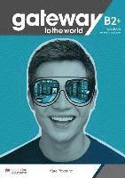 bokomslag Gateway to the world B2+. Workbook + DWB