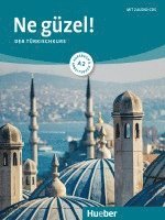 Ne güzel! A2 / Kurs- und Arbeitsbuch mit 2 Audio-CDs 1