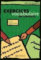 Exercices de vocabulaire en contexte. Niveau débutant / Livre de l'élève - Kursbuch 1