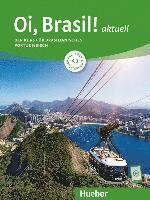 bokomslag Oi, Brasil! aktuell A1. Kurs- und Arbeitsbuch mit Audios online