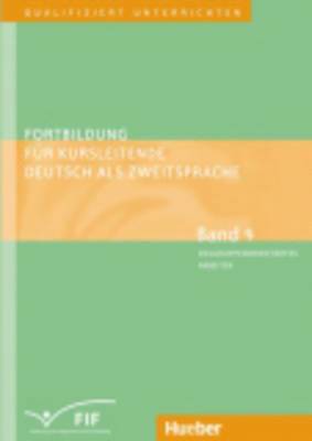 Susan Kaufmann, Erich Zehnder, Elisabeth Vanderheiden, Winfried Frank - Fortbildung fur Kursleitende Deutsch als Zweitsprache - Band 4, Häftad