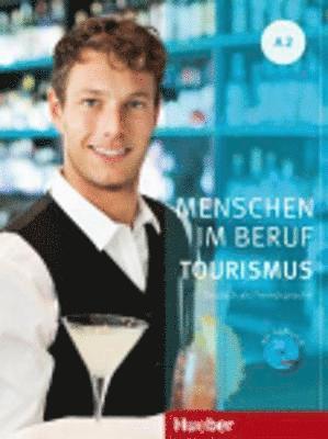 Anja Schümann, Cordula Schurig, Frauke van der Werff, Brigitte Schaefer - Menschen im Beruf - Tourismus A2, Häftad