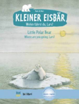 bokomslag Kleiner Eisbar - Wohin fahrst du Lars? / Little Polar Bear, where ar