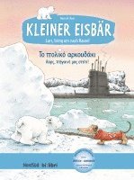 Hans de Beer - Kleiner Eisbär - Lars, bring uns nach Hause. Kinderbuch Deutsch-Griechisch, Inbunden