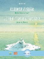 bokomslag Kleiner Eisbär - Wohin fährst du, Lars? Kinderbuch Deutsch-Französisch