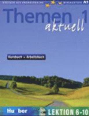 bokomslag Themen aktuell 1. Kursbuch und Arbeitsbuch. Lektion 6 - 10. Mit CD