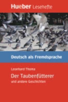 Der Taubenfutterer und andere Geschichten - Leseheft 1