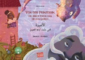 Von der Prinzessin, die ihren Vater das Heulen lehrte (Deutsch-Arabisch)