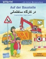 bokomslag Auf der Baustelle. Deutsch-Persisch/Farsi