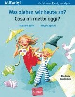 bokomslag Was ziehen wir heute an? Kinderbuch Deutsch-Italienisch