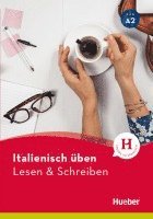 Italienisch üben - Lesen & Schreiben A2 1