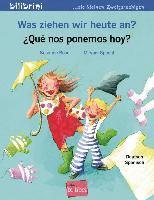 Was ziehen wir heute an? Kinderbuch Deutsch-Spanisch 1