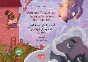 bokomslag Von der Prinzessin, die ihren Vater das Heulen lehrte (Deutsch-Persisch/Farsi)