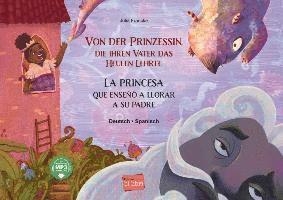 bokomslag Von der Prinzessin, die ihren Vater das Heulen lehrte (Deutsch-Spanisch)