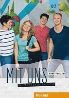 Anna Breitsameter, Anna Hila, Luise Peters, Christiane Seuthe - Mit uns B2. Arbeitsbuch, Häftad