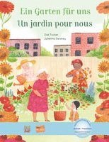 Julianna Swaney - Ein Garten für uns. Deutsch-Französisch, Inbunden
