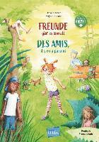 bokomslag Freunde gibt es überall. Kinderbuch Deutsch-Französisch mit MP3-Hörbuch zum Herunterladen