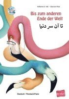 Bis zum anderen Ende der Welt. Deutsch-Persisch/Farsi mit Audio-CD 1