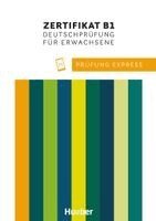Frauke Van Der Werff, Heide Stiebeler - Prüfung Express - Zertifikat B1, Deutschprüfung für Erwachsene. Übungsbuch mit Audios Online, Häftad