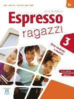 bokomslag Espresso ragazzi 3 - einsprachige Ausgabe.  Lehr- und Arbeitsbuch mit Audios online