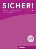 Claudia Böschel, Susanne Wagner - Sicher! aktuell B2/1 / Lehrerhandbuch, Häftad