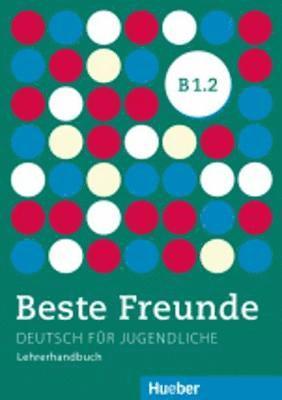 bokomslag Beste Freunde B1/2. Lehrerhandbuch